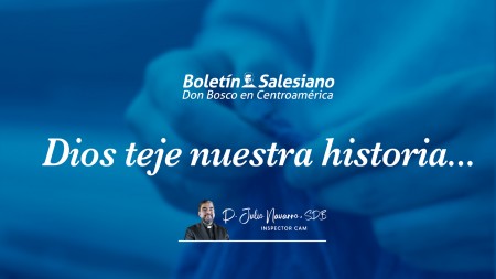 Dios teje nuestra historia…