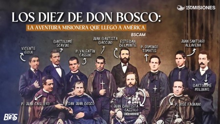 Los diez de Don Bosco: la aventura misionera que llegó a América 
