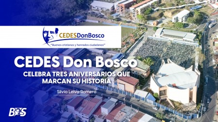  CEDES Don Bosco celebra tres aniversarios que marcan su historia