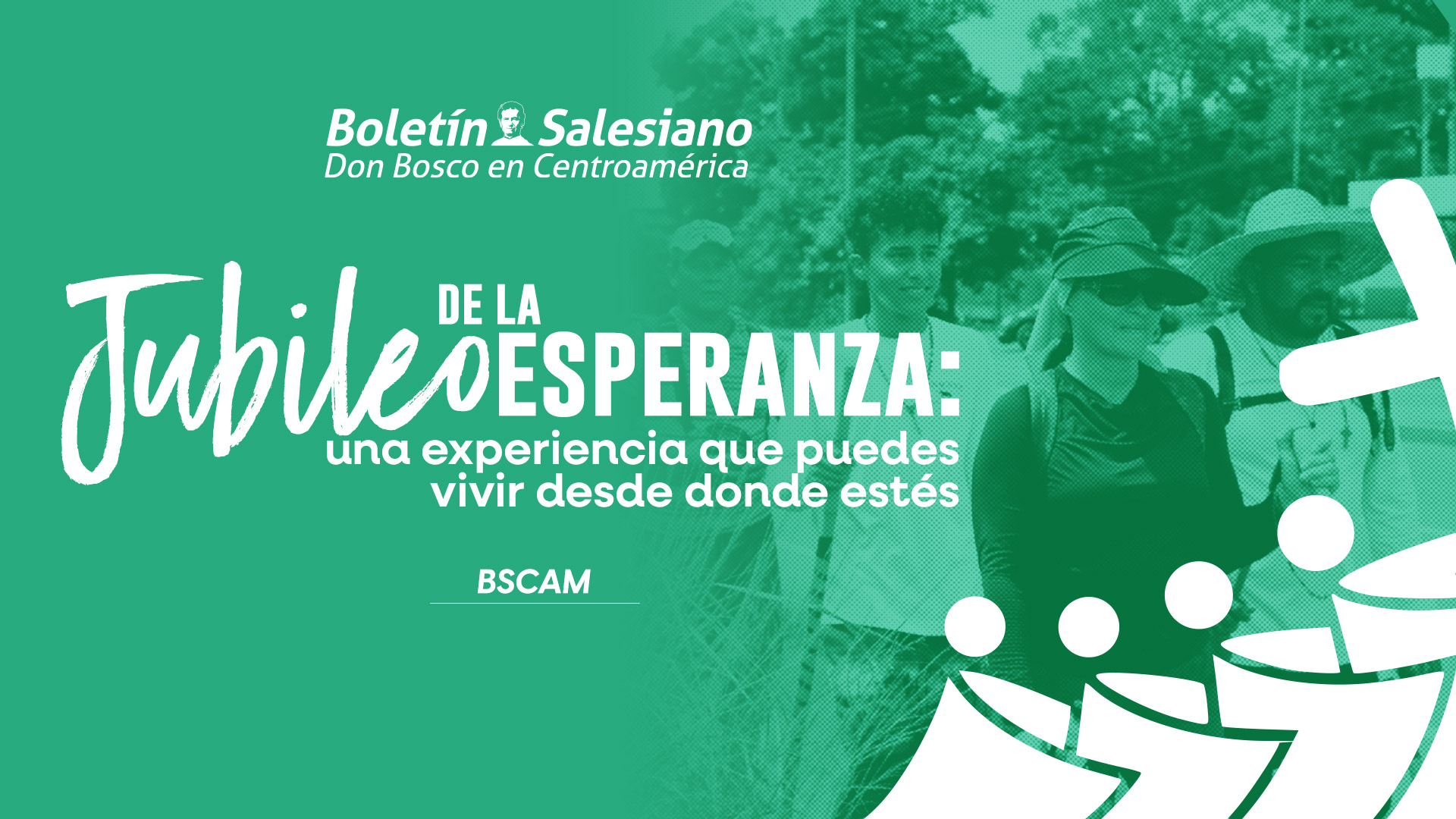 Jubileo de la esperanza: una experiencia que puedes vivir desde donde estés