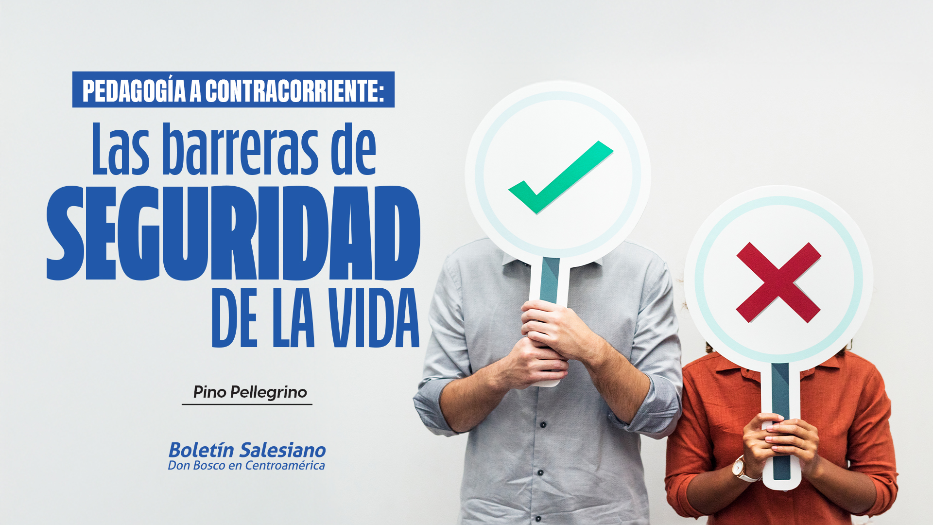 Pedagog&iacute;a a contracorriente: las barreras de seguridad de la vida