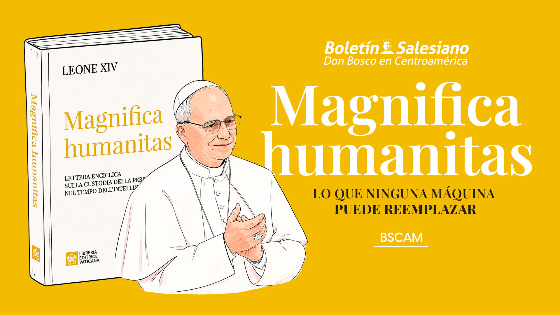 Magnifica Humanitas: lo que ninguna m&aacute;quina puede reemplazar