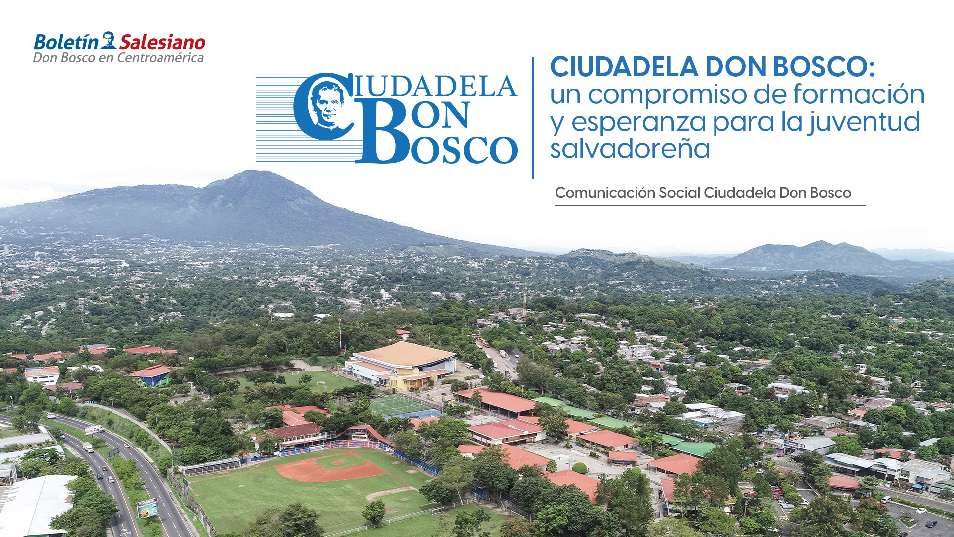 Ciudadela Don Bosco: un compromiso de formaci&oacute;n y esperanza para la juventud salvadore&ntilde;a.