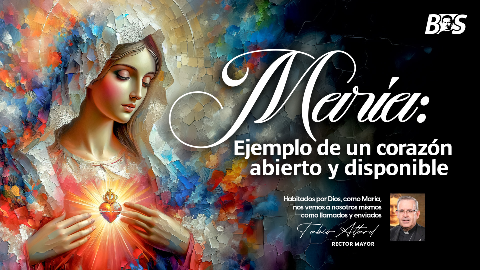 Mar&iacute;a: ejemplo de un coraz&oacute;n abierto y disponible